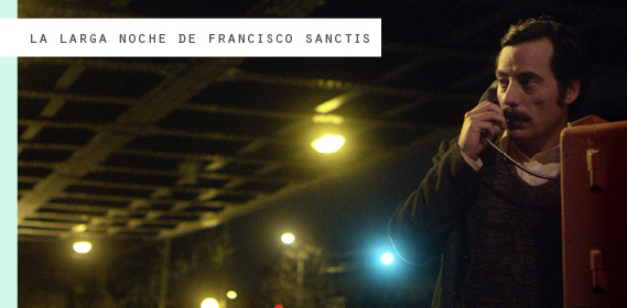 La larga noche de Francisco Sanctis